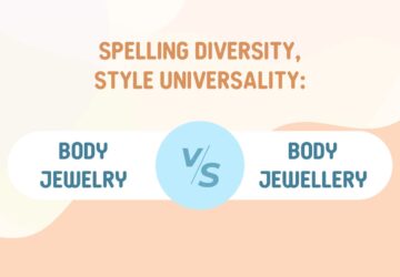 Unveiling the Aesthetics-Exploring Different Spellings in the World of Body Jewelry